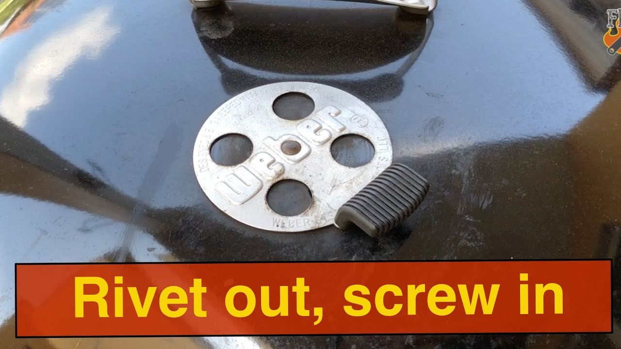 Weber Kettle: replace top vent rivet with a screw