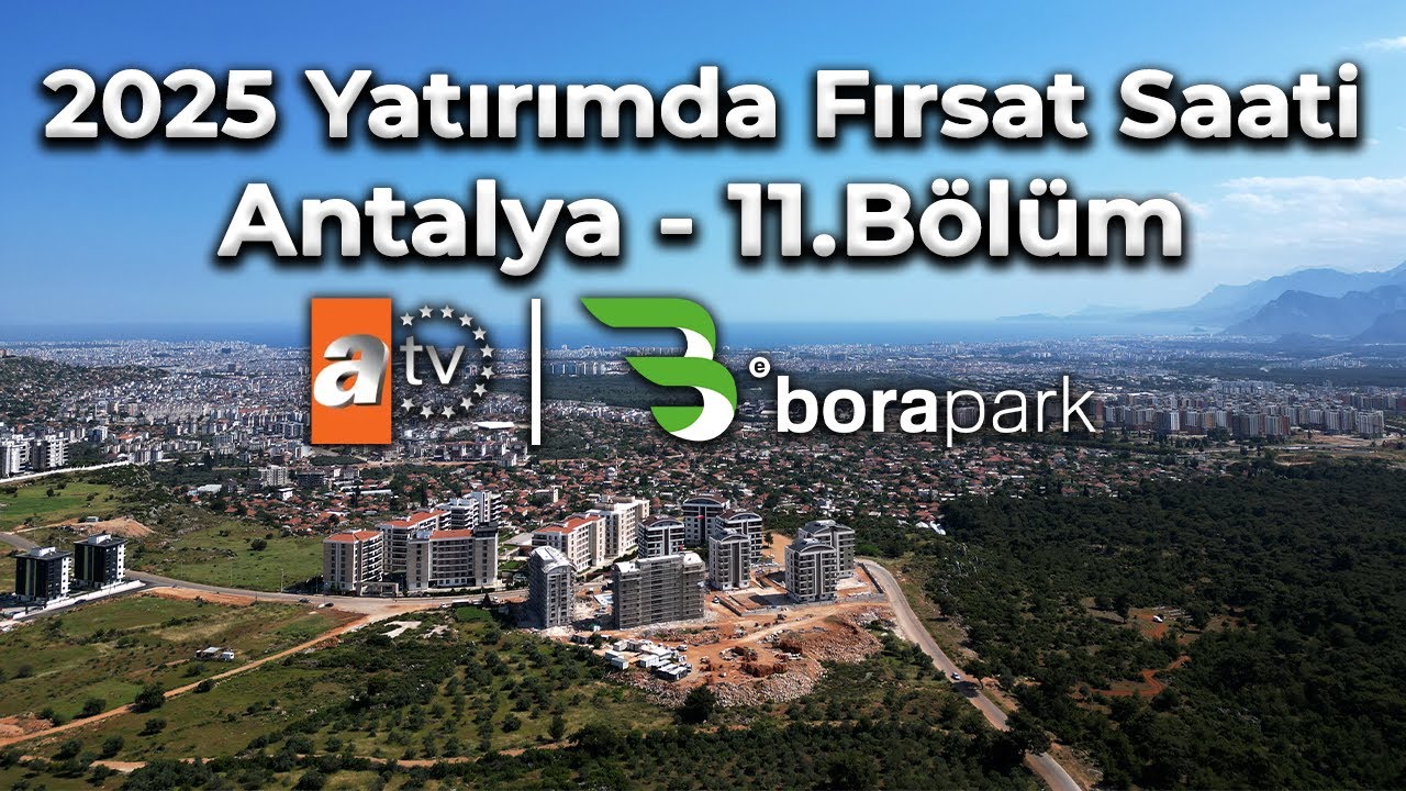 2025 Yatırımda Fırsat Saati - Antalya - 11. Bölüm