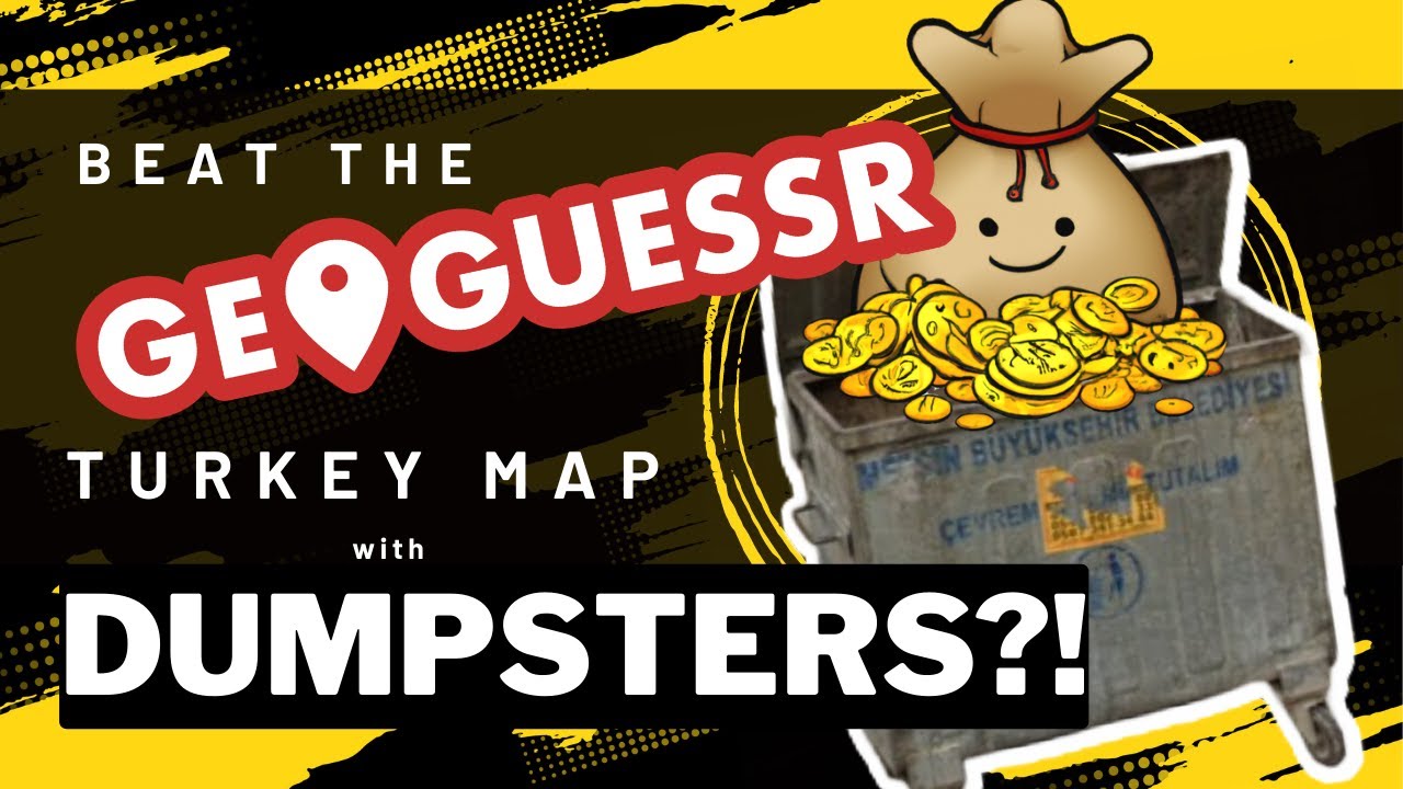 Are Dumpsters the Key to Winning the Geoguessr Turkey Map? Turkish Dumpsters Part 1