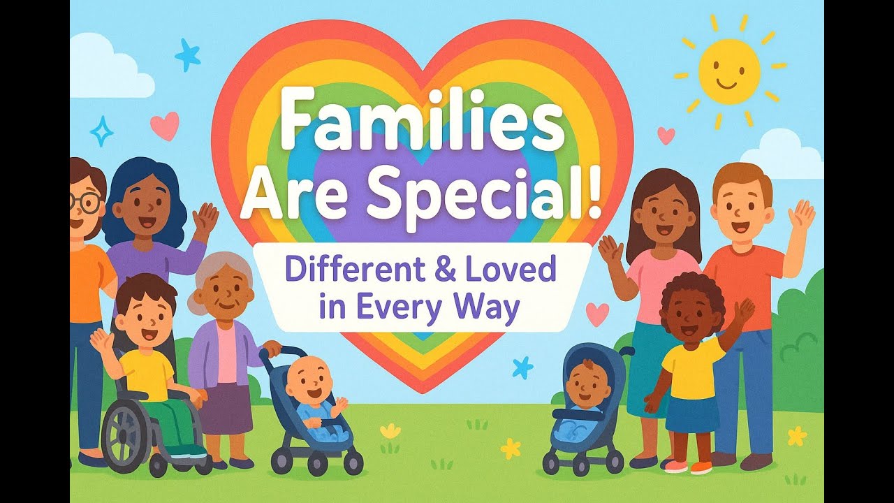 Families Are Special and Different in Their Own Ways!