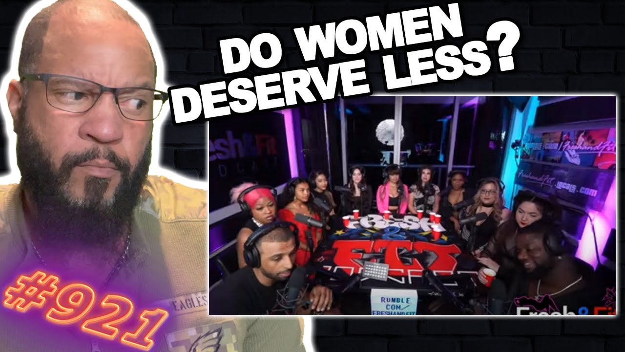 Do Modern Women Deserve Less? HEATED DISCUSSION! | My REACTION to @FreshFitMiami​