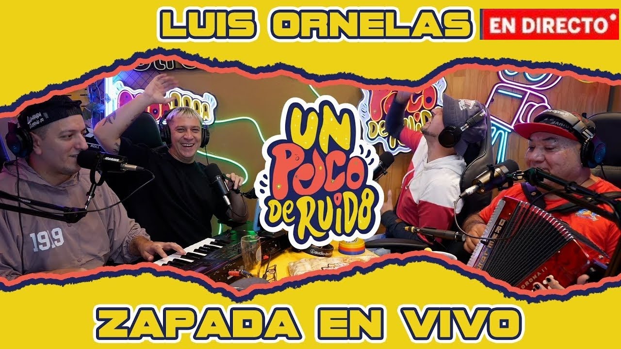 UN POCO DE RUIDO Luis Ornelas Zapada en vivo