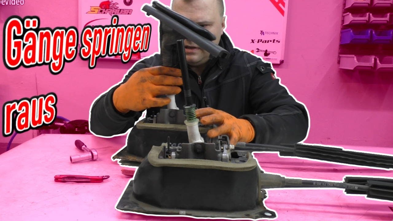 Gänge springen raus, gehen nicht rein Schaltung reparieren