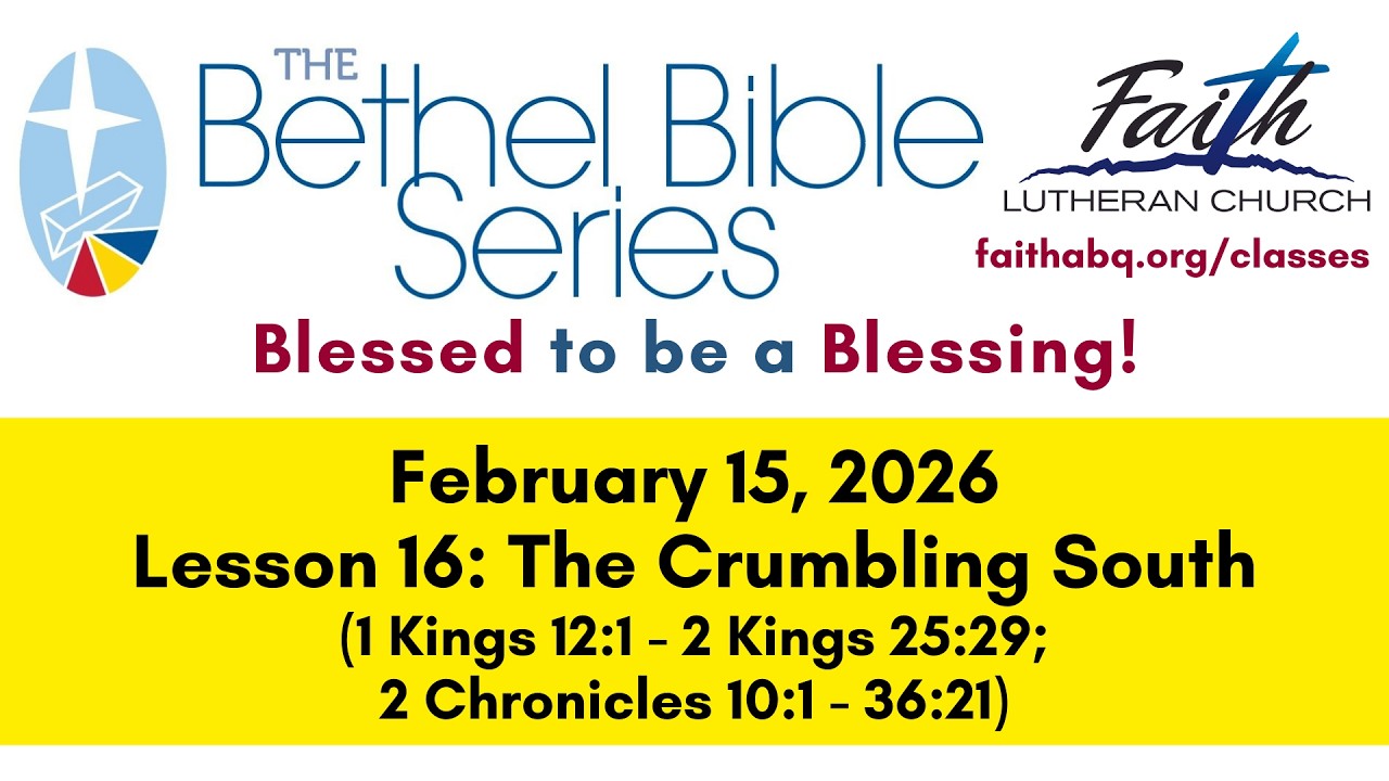 Bethel Bible Series, Lesson 16: February 15, 2026