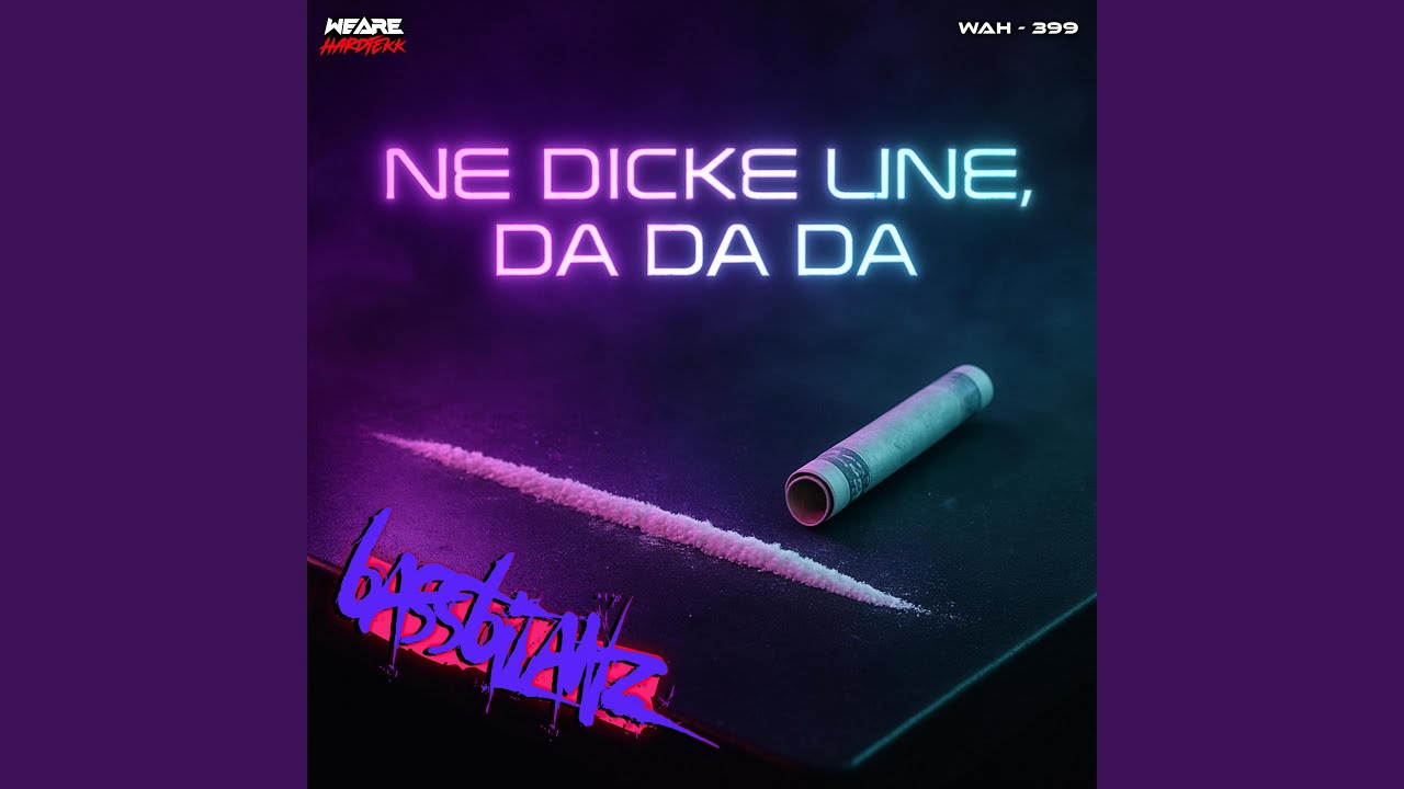 Ne Dicke Line, Da da da