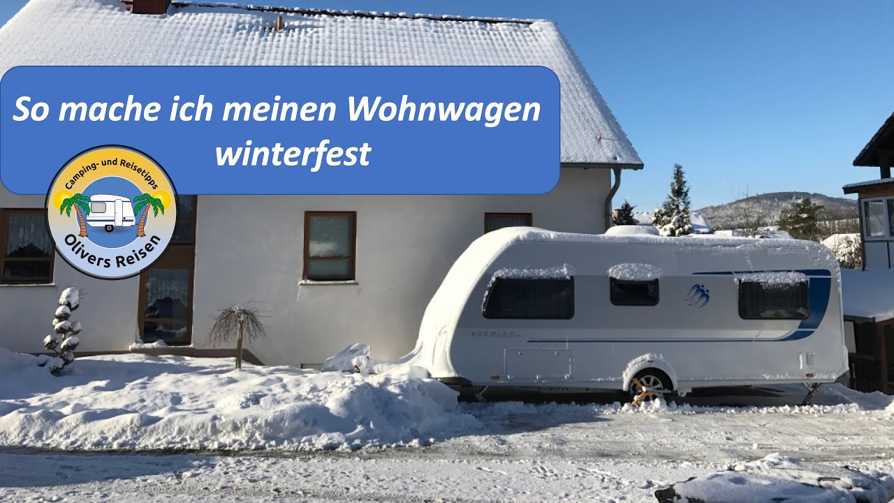 So mache ich meinen Wohnwagen winterfest