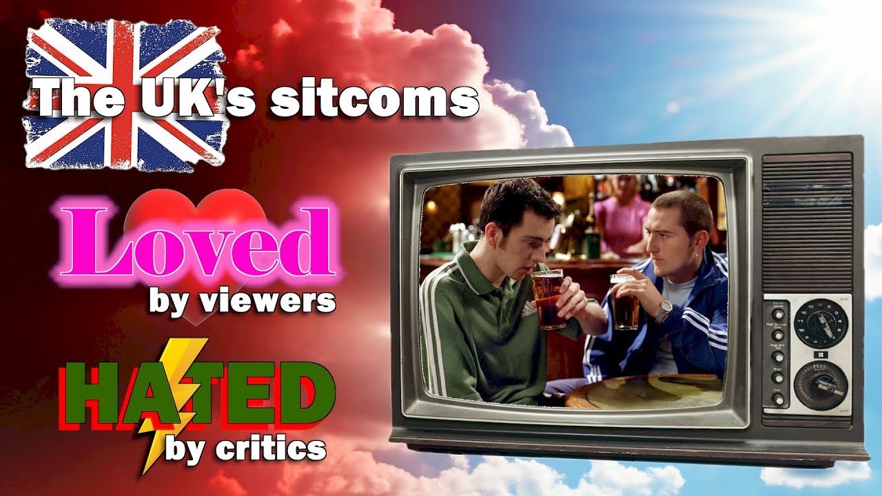 The UK’s Sitcoms loved by viewers, hated by critics