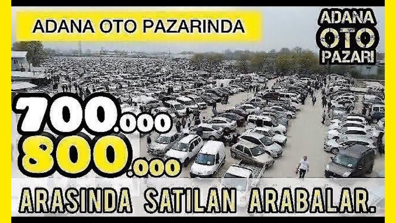 700.000 ile 800.000 Lira Arasında ADANA OTO PAZARINDA SAHİBİNDEN SATILIK 2. EL ARABALAR DERLEMESİ