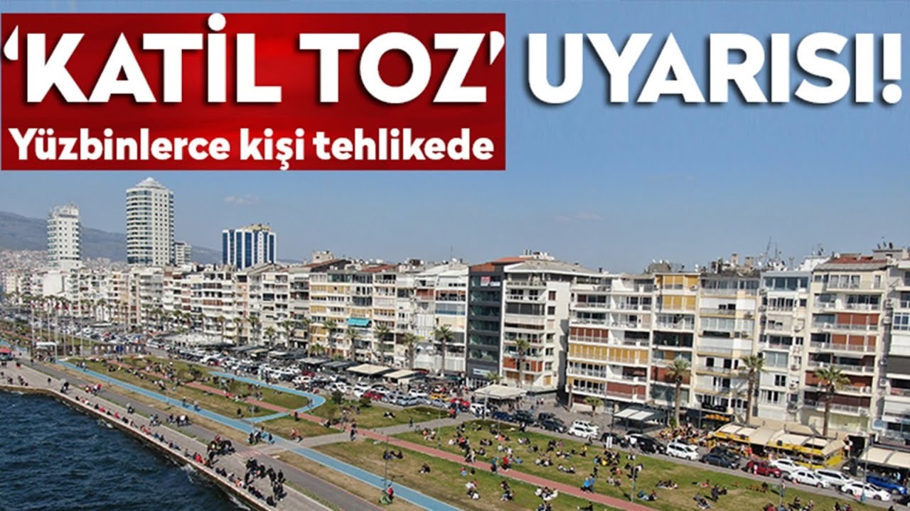 İzmir'de katil toz tehlikesi! 
