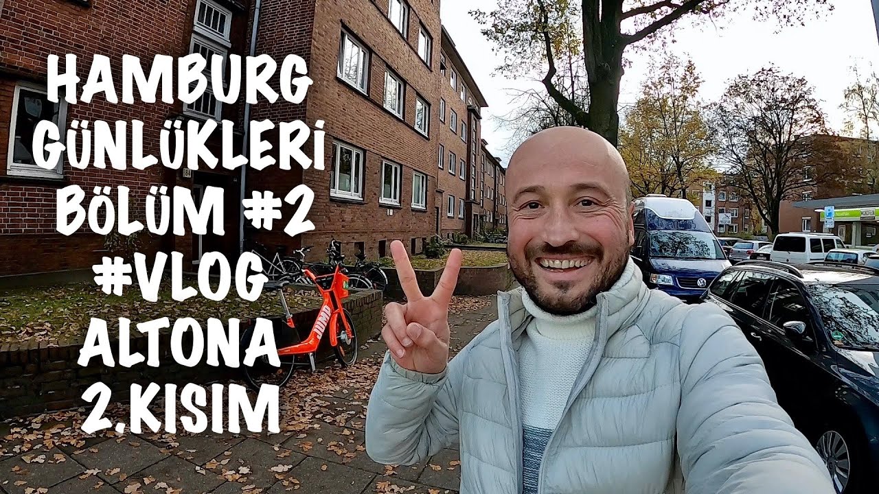 Almanya Hamburg günlükleri 2. Bölüm  #VLOG ALTONA 2. KISIM