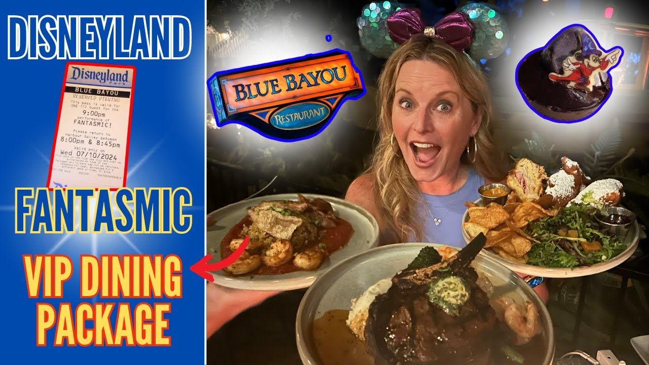 NEW Blue Bayou FANTASMIC Dining Package| Disneyland | VIP Seating | Full Review Menu |TIPS Worth It?