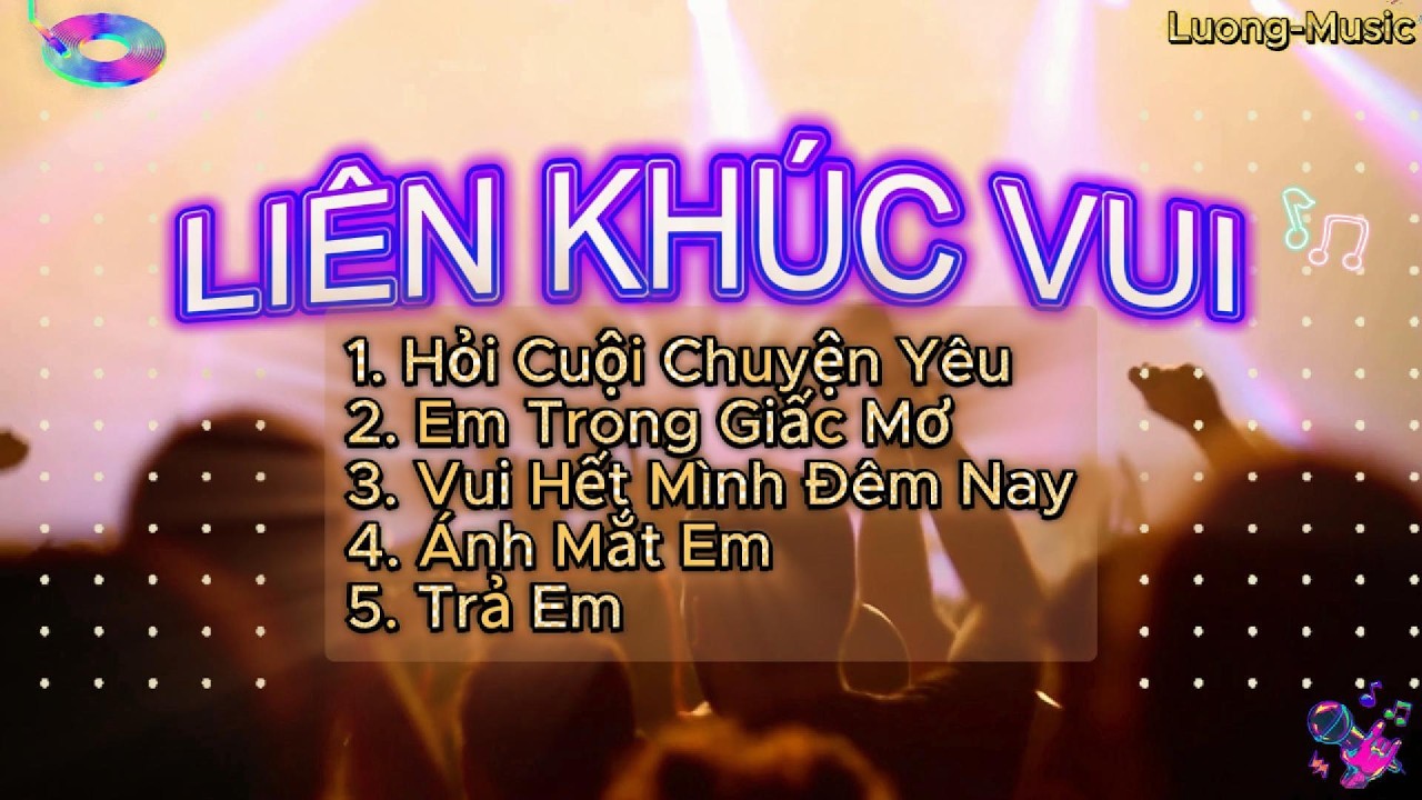 Liên Khúc Vui #2 by Luong-Music