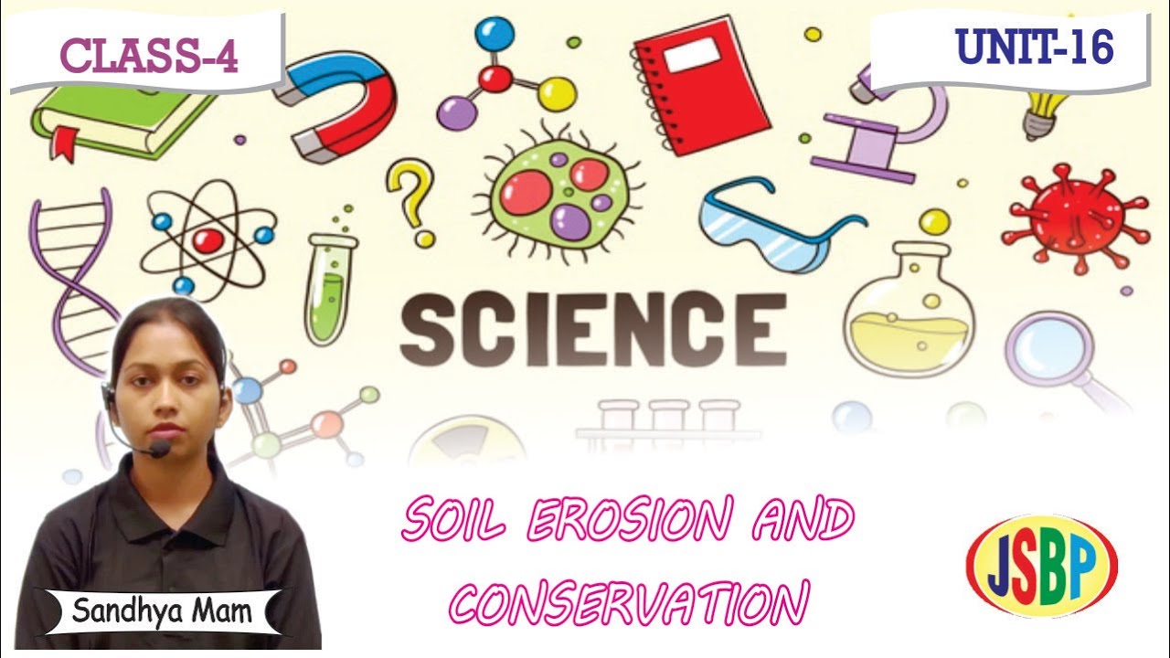 Soil Erosion And Conservation | Science | Chapter 16 | Class 4 | By Sandhya Mam JAI SHRI BALA JI