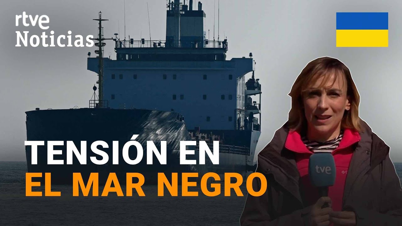 GUERRA UCRANIA: RUSIA NO PERMITIRÁ que BUQUES con GRANO crucen el Mar Negro SIN SU INSPECCIÓN | RTVE