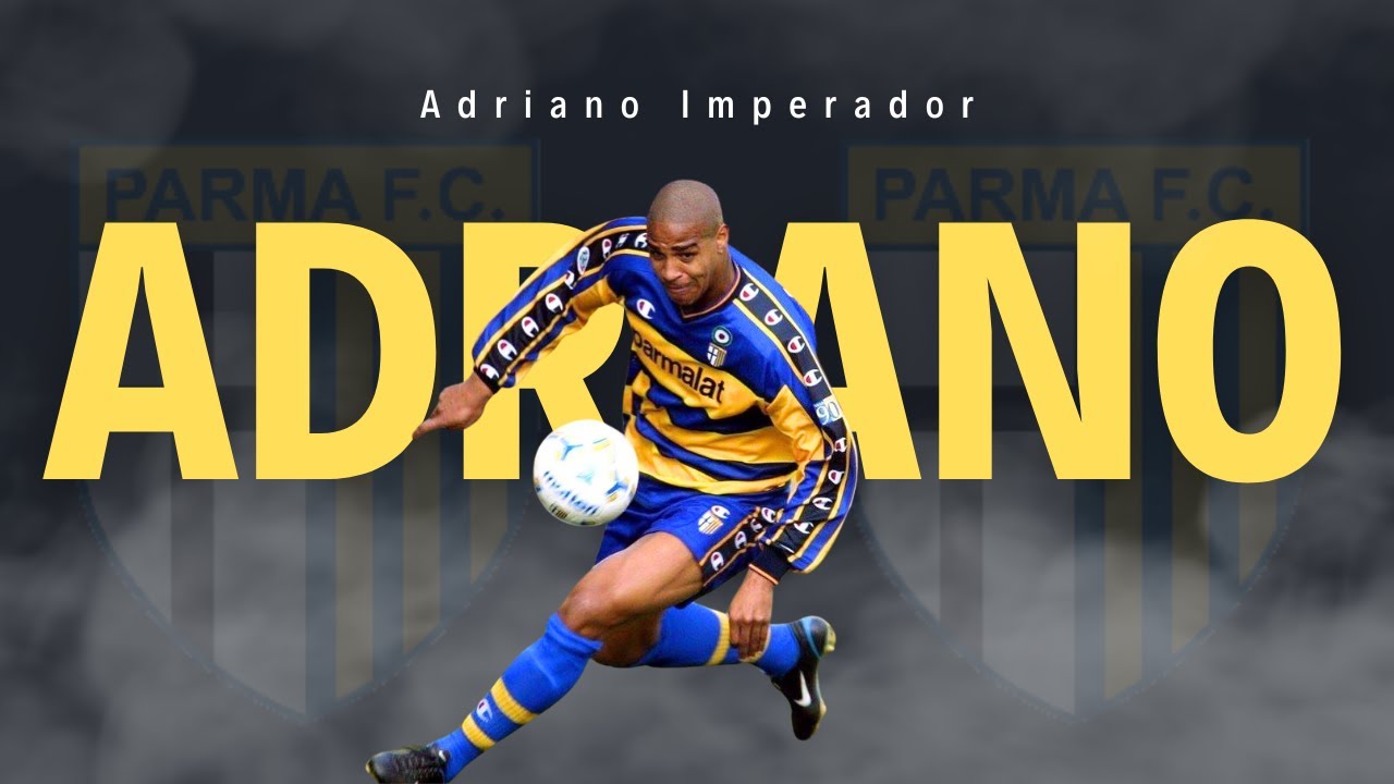 Gols e melhores momentos de Adriano Imperador pelo Parma [Goals & Highlights]