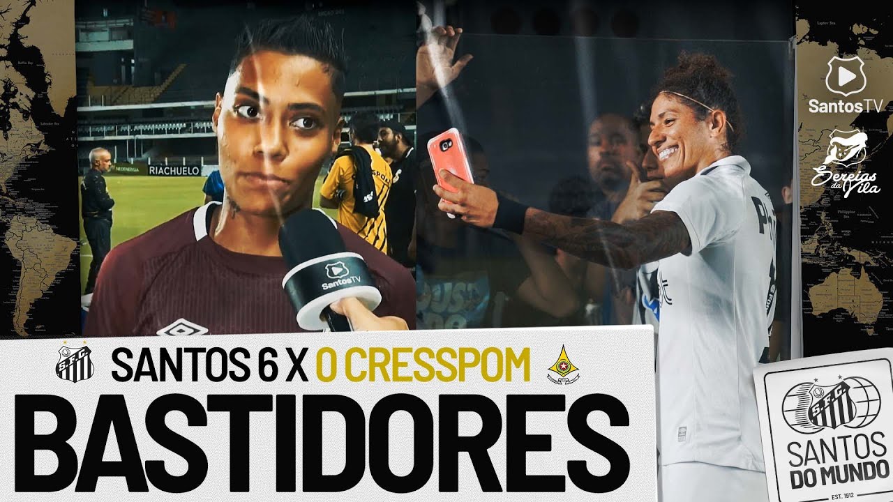 SANTOS 6 X 0 CRESSPOM | BASTIDORES | BRASILEIRÃO (18/04/22)