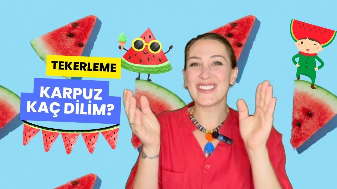 Karpuz Kaç Dilim?  Tekerleme - Tudu Öğretmen