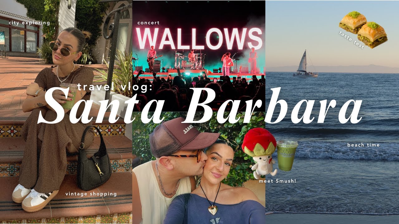 72 hours in Santa Barbara ♥ wallows concert, vintage shopping, cozy beach exploring