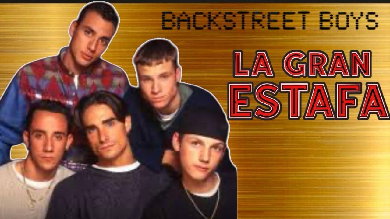IDOLOS SIN DINERO, EL ENGAÑO A LOS Backstreet Boys