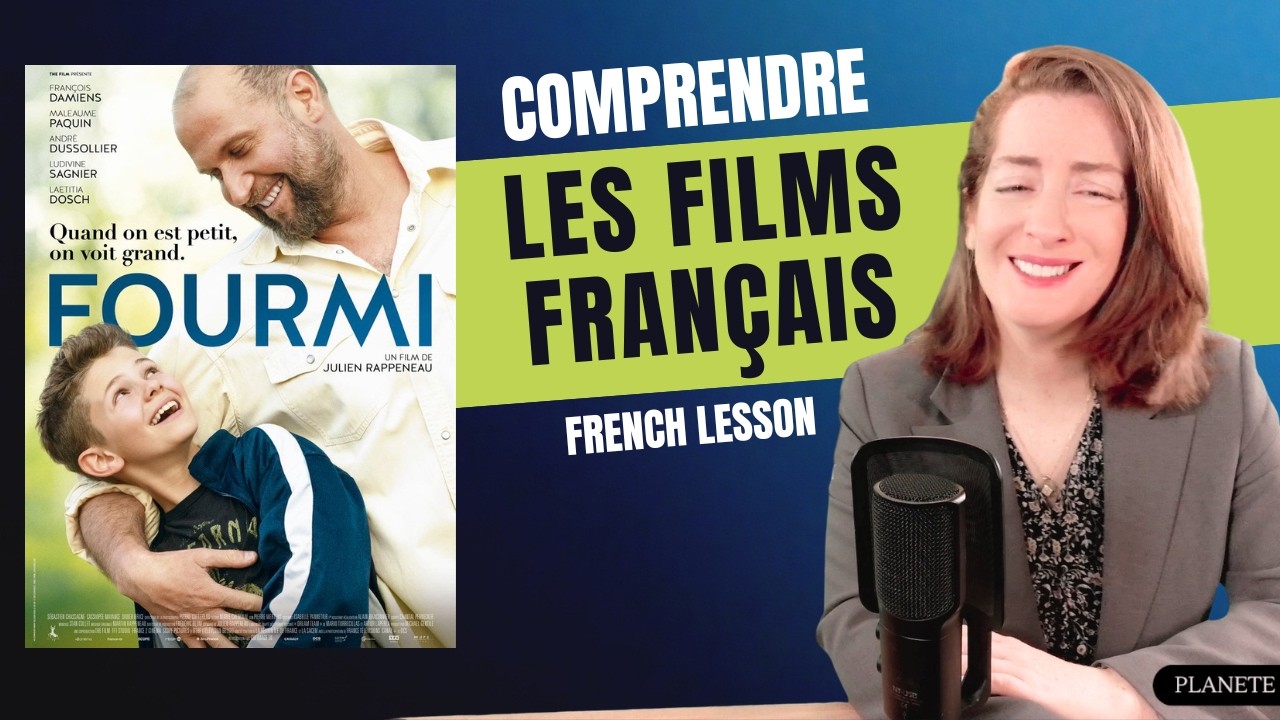 Comprendre les Français quand ils parlent : analyse du film FourmiLeçon de français