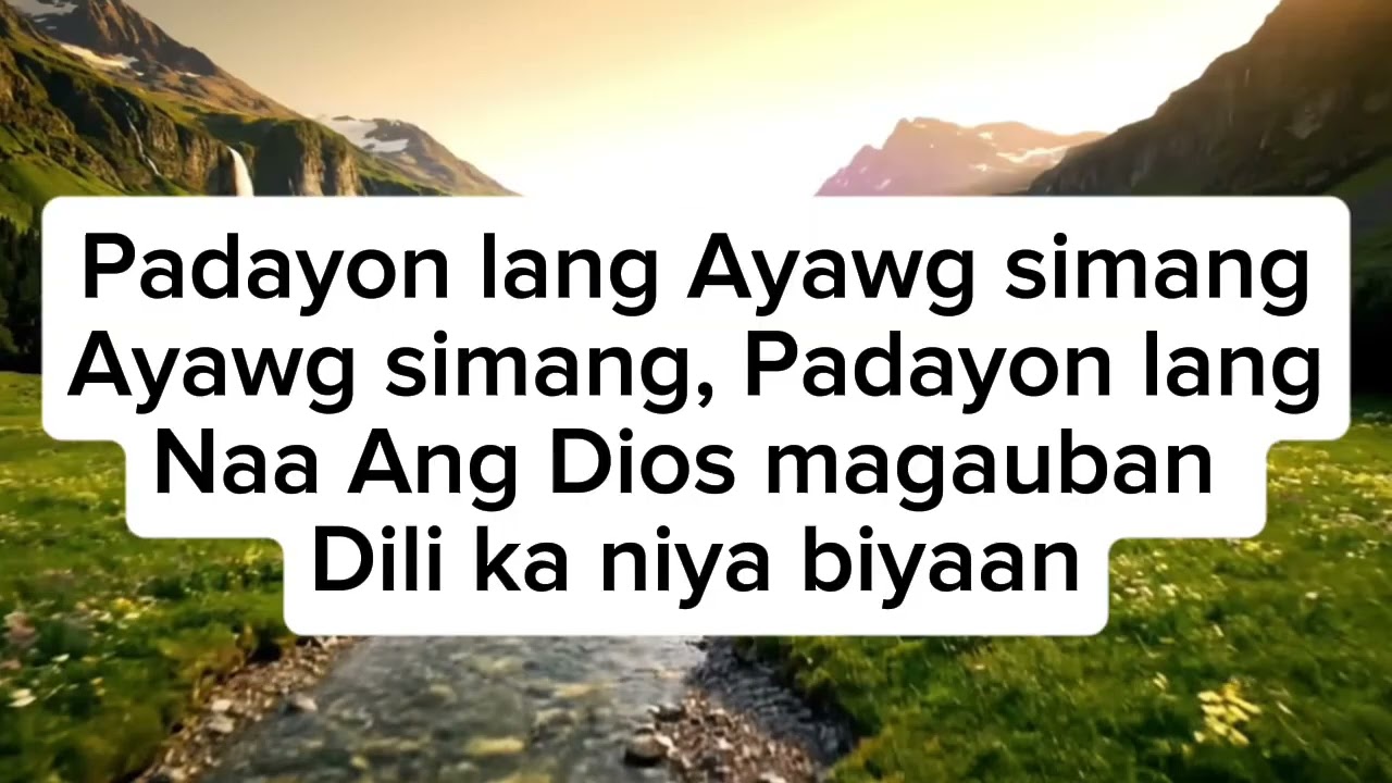 PADAYON LANG, AYAWG SIMANG