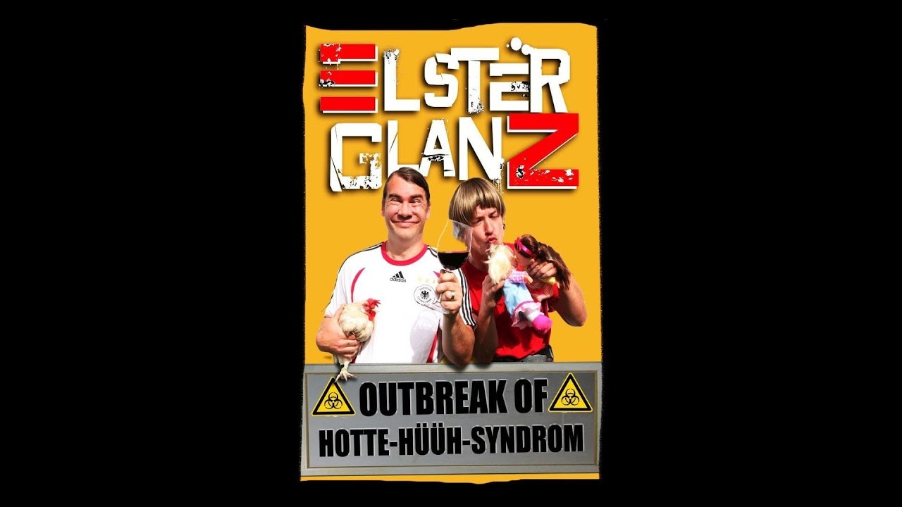 ELSTERGLANZ - Outbreak Of Hotte Hüüh Syndrom (Live)
