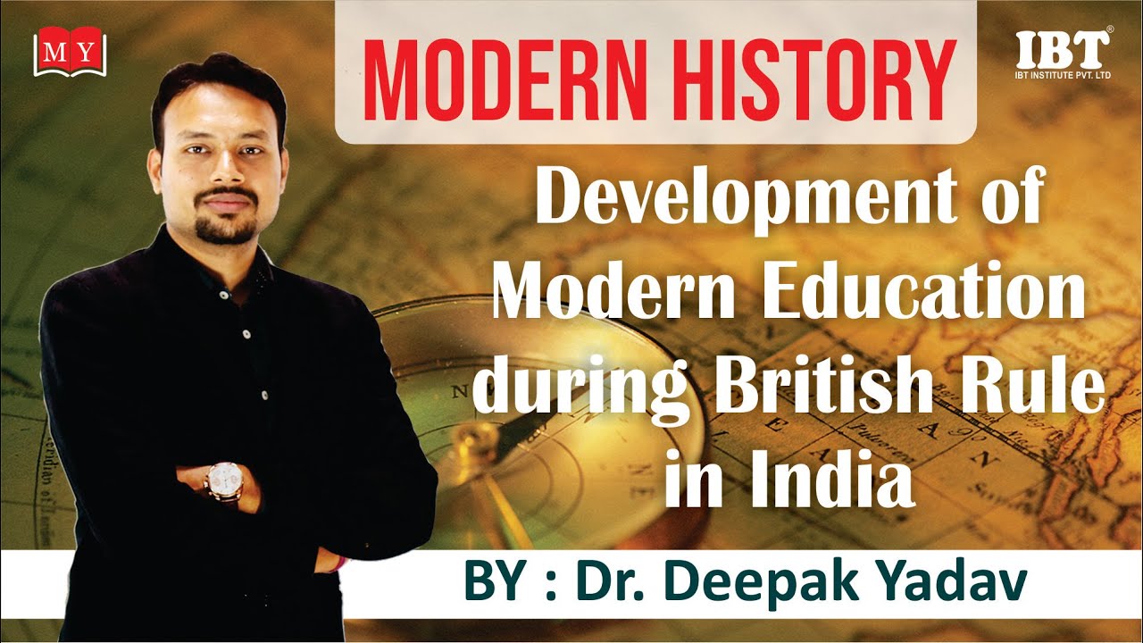 Modern History: Development of Modern Education During British Rule in India