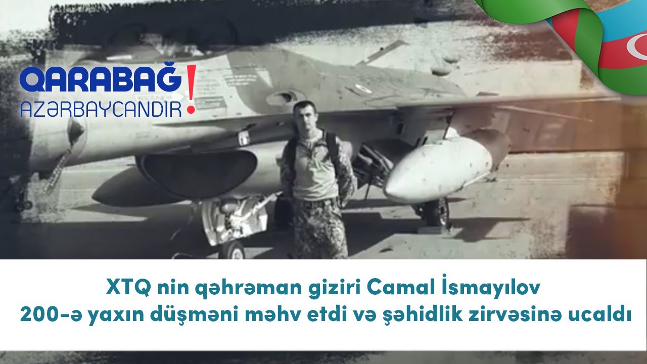 XTQ nin qəhrəman giziri Camal İsmayılov 200-ə yaxın düşməni  məhv etdi və şəhidlik zirvəsinə ucaldı