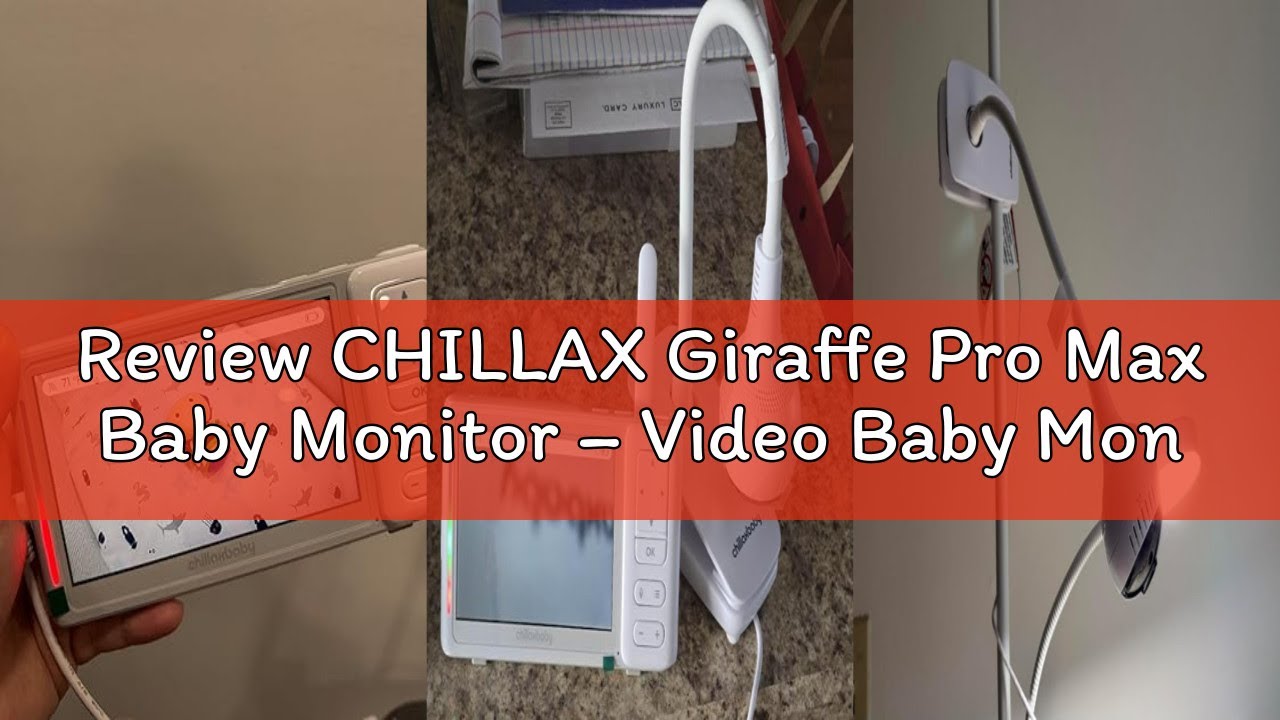 Review CHILLAX Giraffe Pro Max Baby Monitor – Video Baby Monitor with Full HD 1080p Camera and 5” 72
