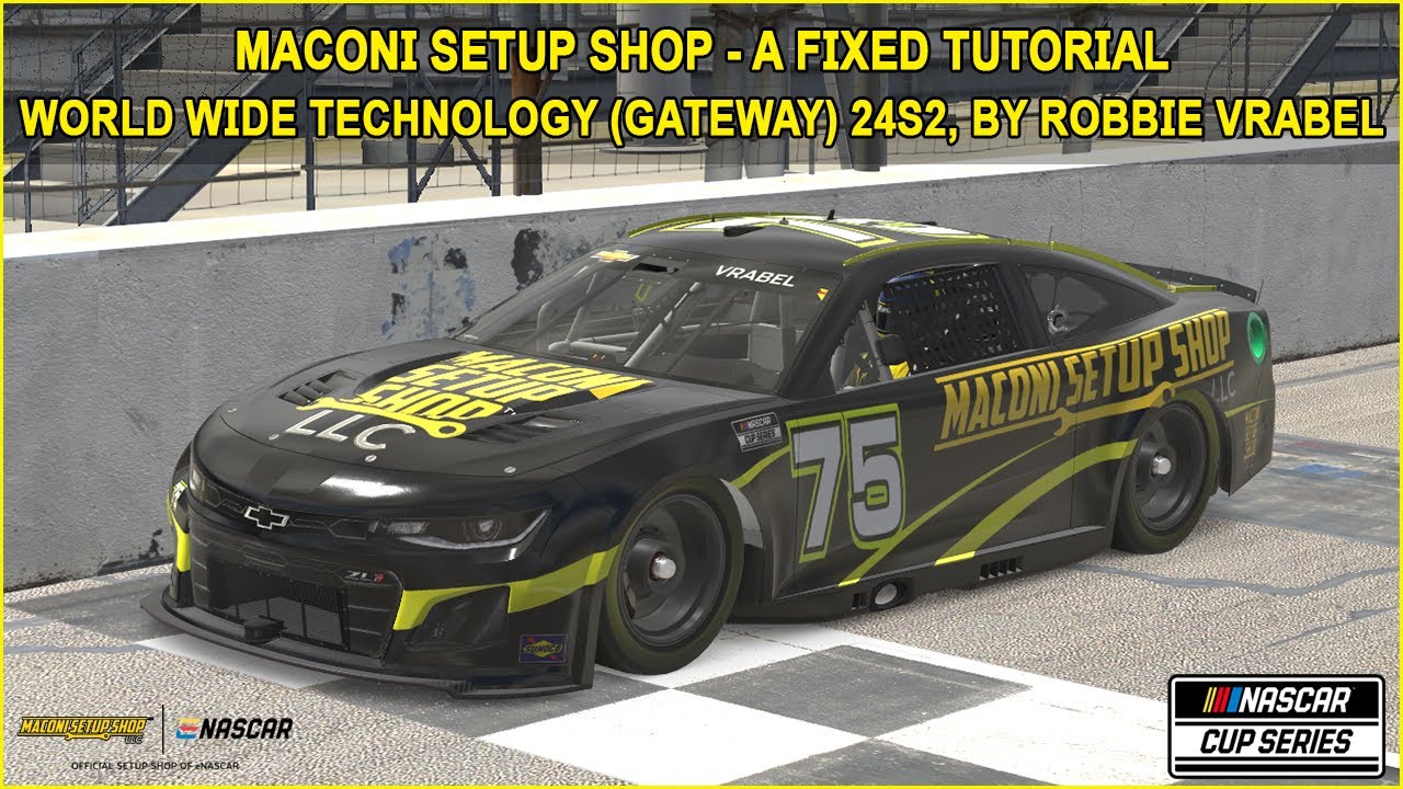 iRacing Fixed NASCAR Series Tutorial: Maconi Setup Shop A Fixed Cup Series at Gateway, 24S2