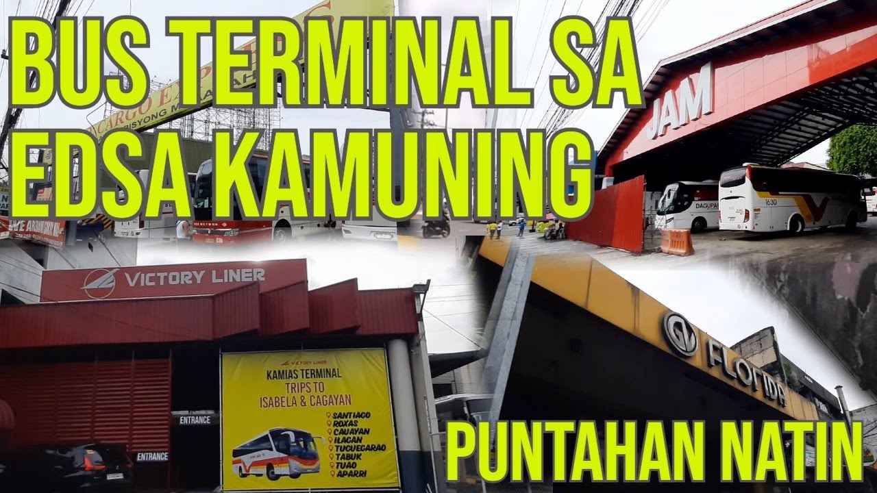 Mga BUS TERMINAL SA EDSA KAMUNING puntahan natin
