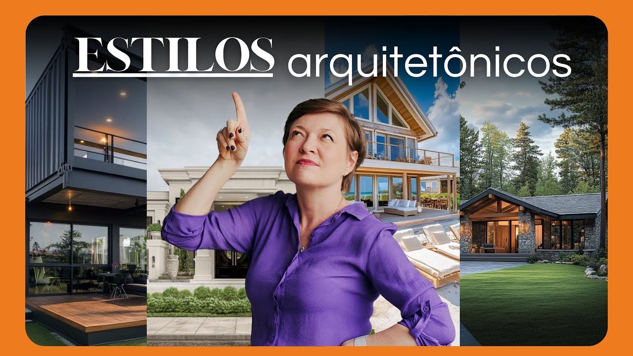 Como escolher o estilo arquitetônico para sua Casa!