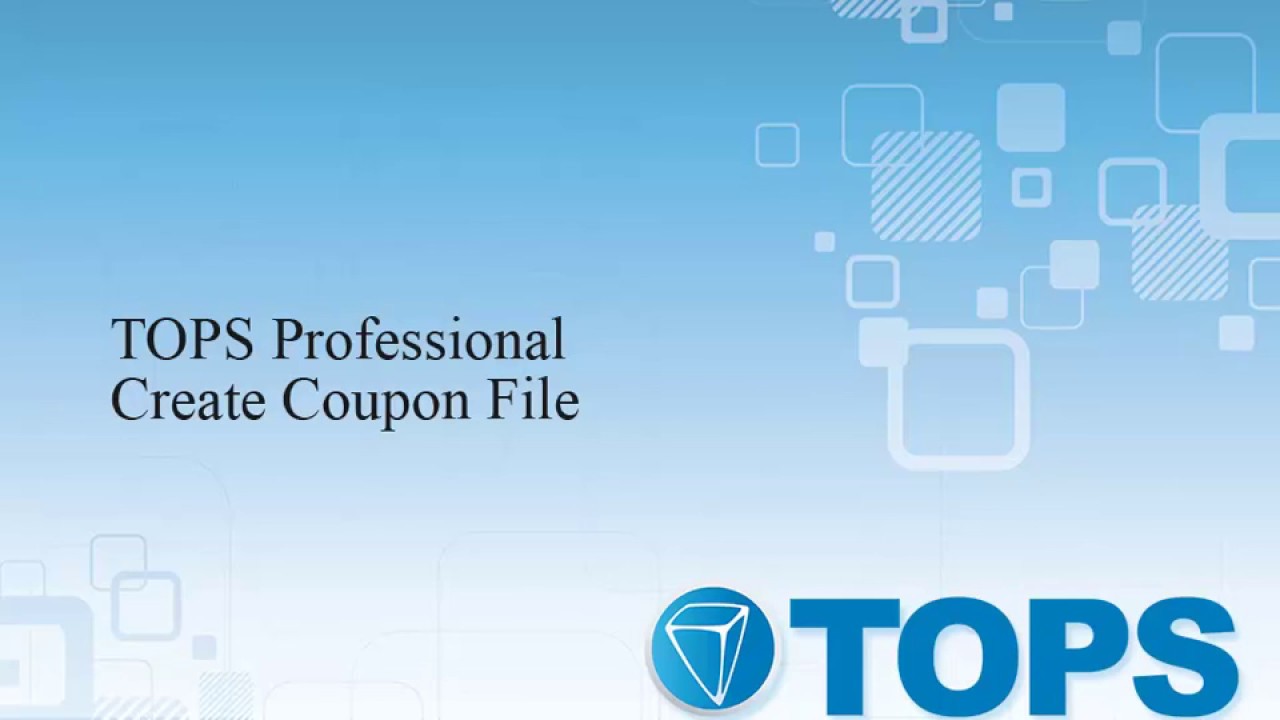 TOPS Professional Training: How to Create A Coupon File