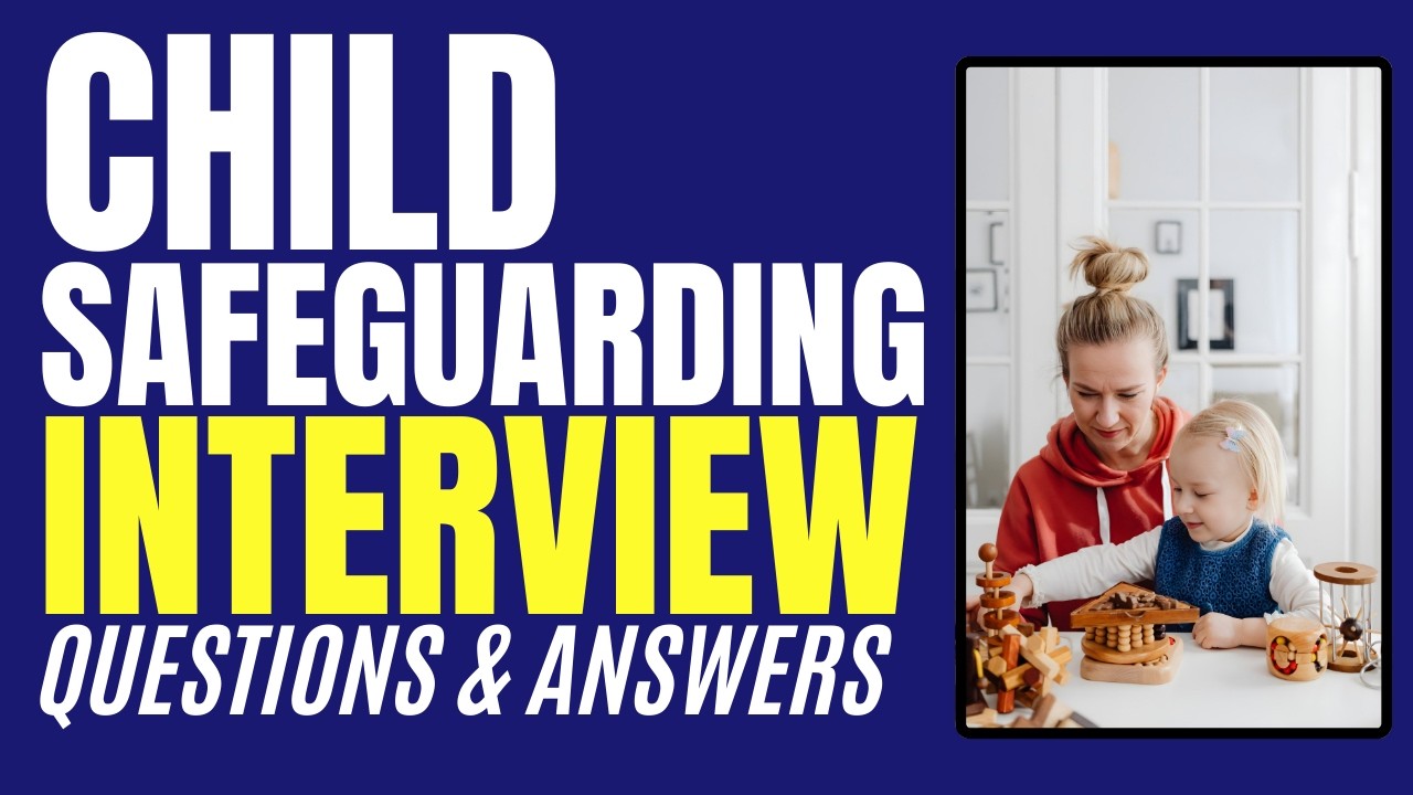 Child Safeguarding Interview Questions and Answers for 2026