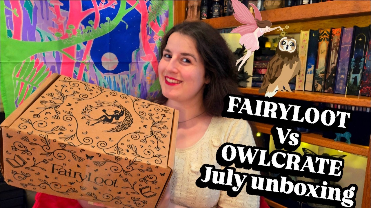 Распаковка Fairyloot за июль 2026 года 📚 Fairyloot против Owlcrate: кто справился лучше??🧚🏻&zwj;♀️📚🦉