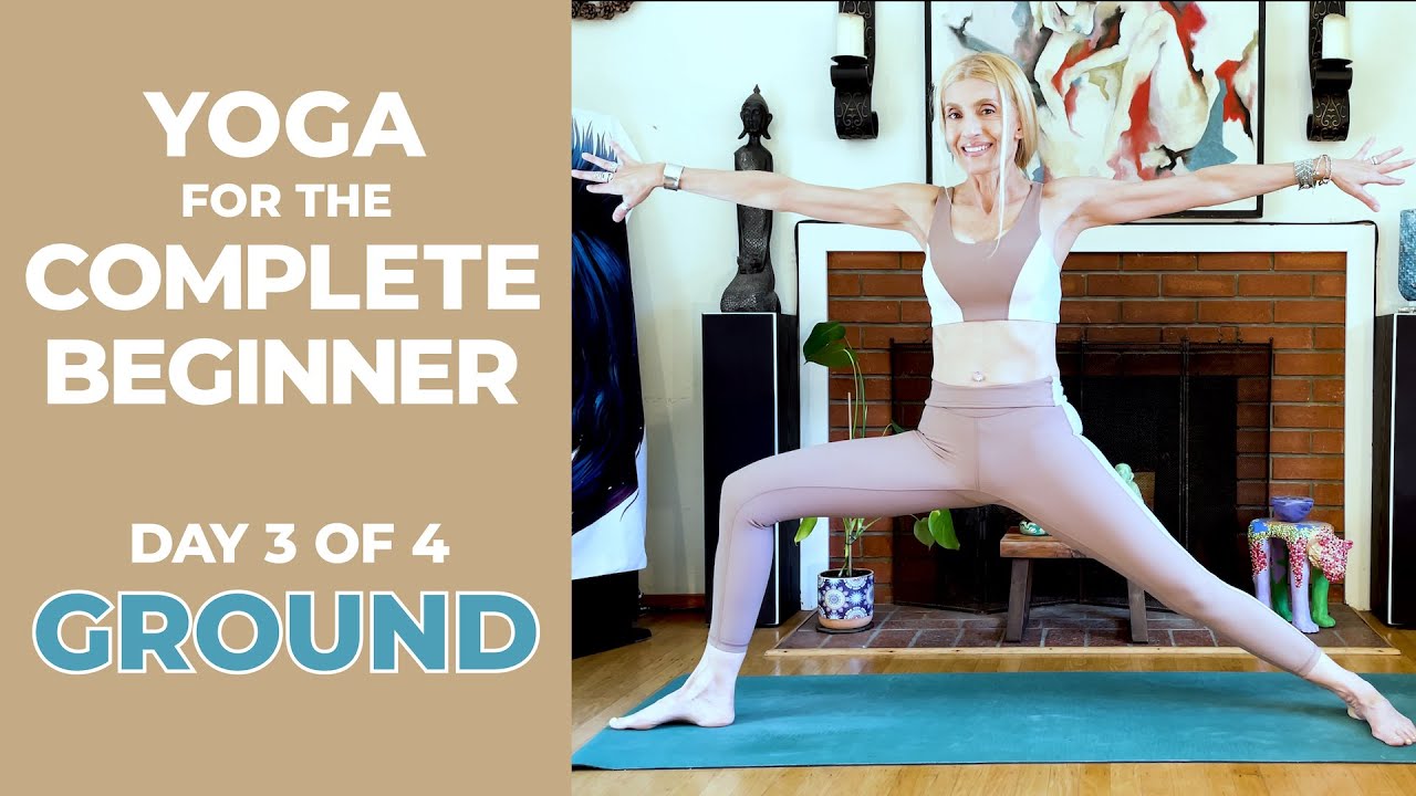 Yoga for the Complete Beginner  |  Day 3  |  GROUND