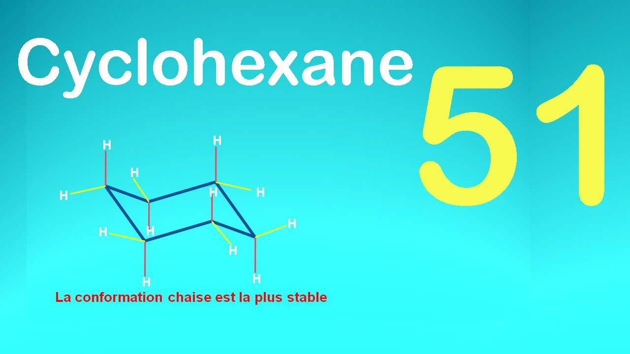 51_les isomére : Etude conformationnelle du cyclohexane