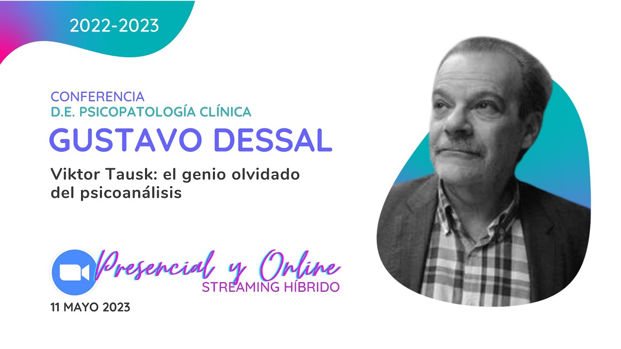 Viktor Tausk: el genio olvidado del psicoanálisis - Conferencia a cargo de Gustavo Dessal