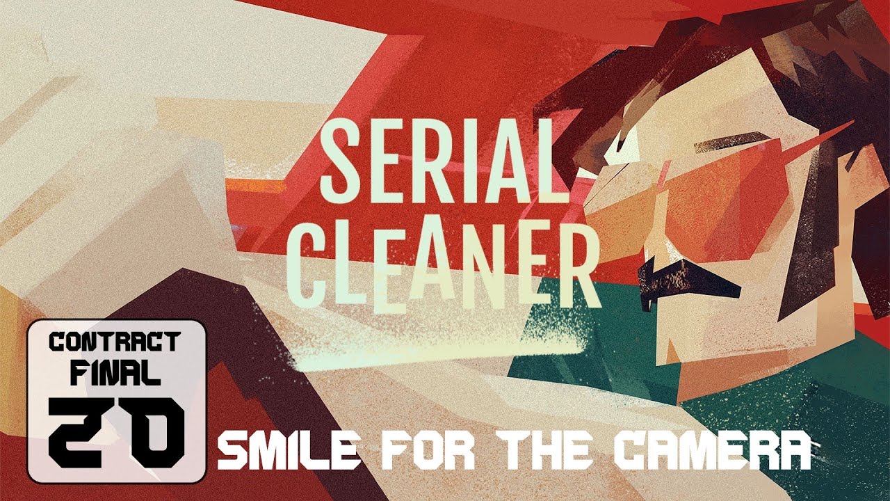 Serial Cleaner | Final Contract 20 | Smile for the Camera