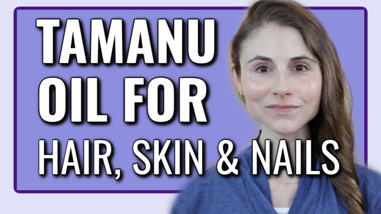 Tamanu oil for hair, skin, and nails| Dr Dray
