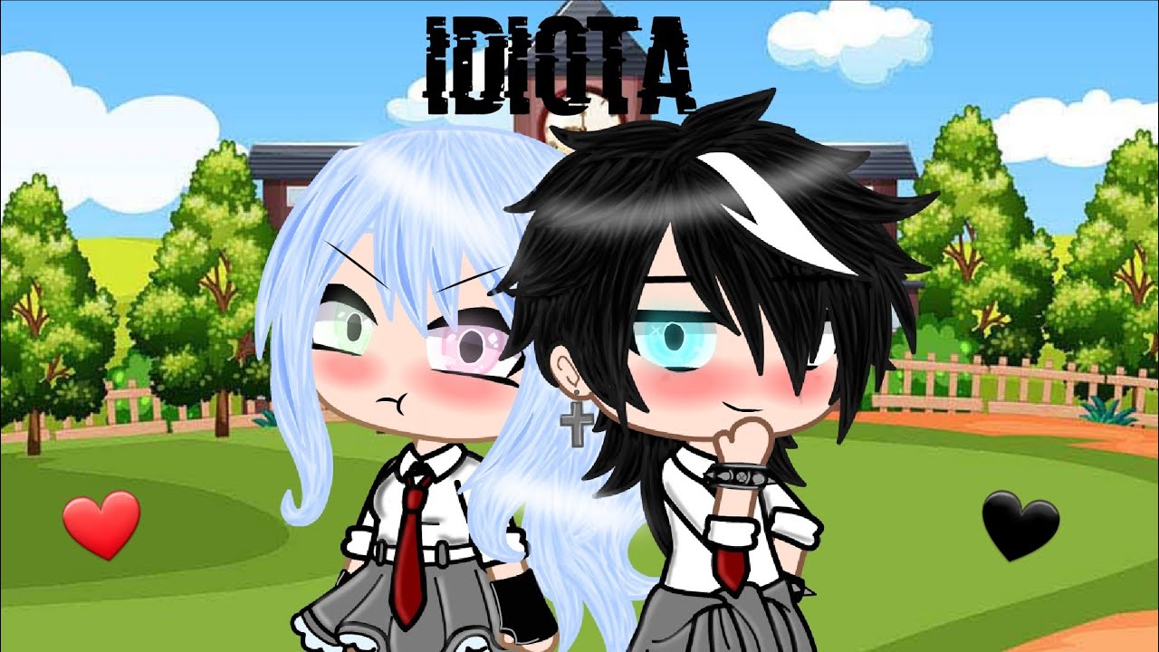 🖤 •Idiota• ❤️ mini filme (Gacha Club) || Ep 1||