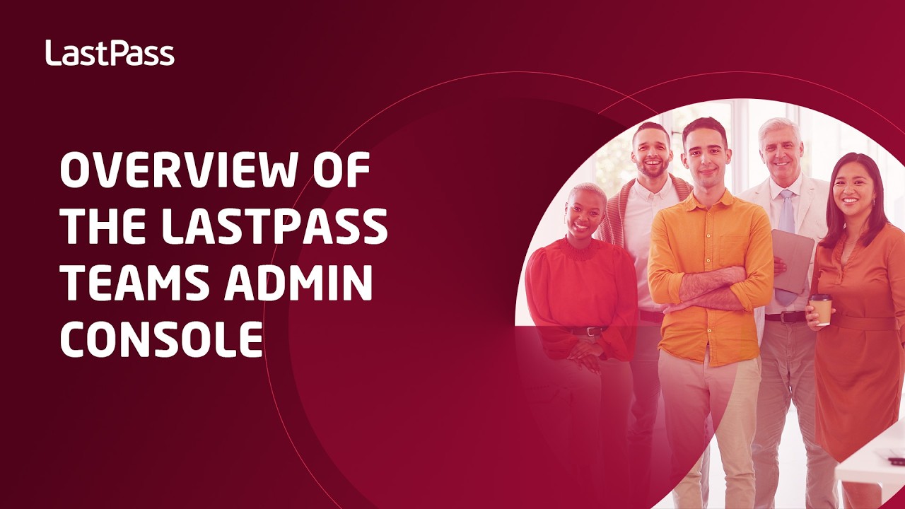 Overview of the LastPass Teams Admin Console