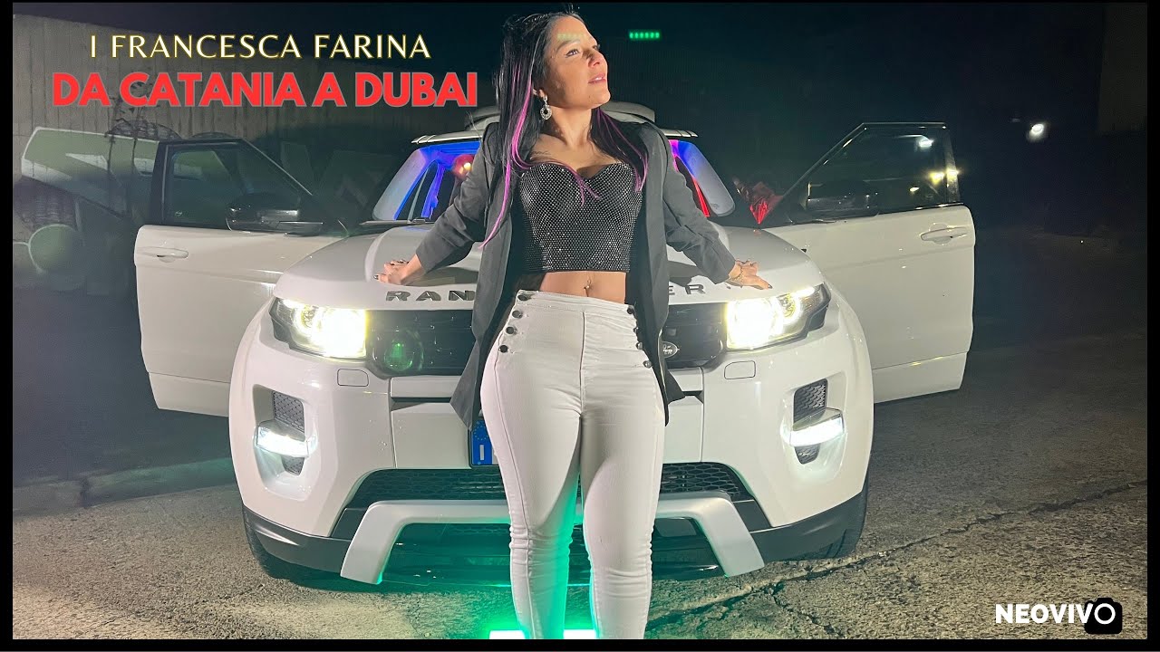 Francesca Farina - Da Catania a Dubai ( video Ufficiale 2023)