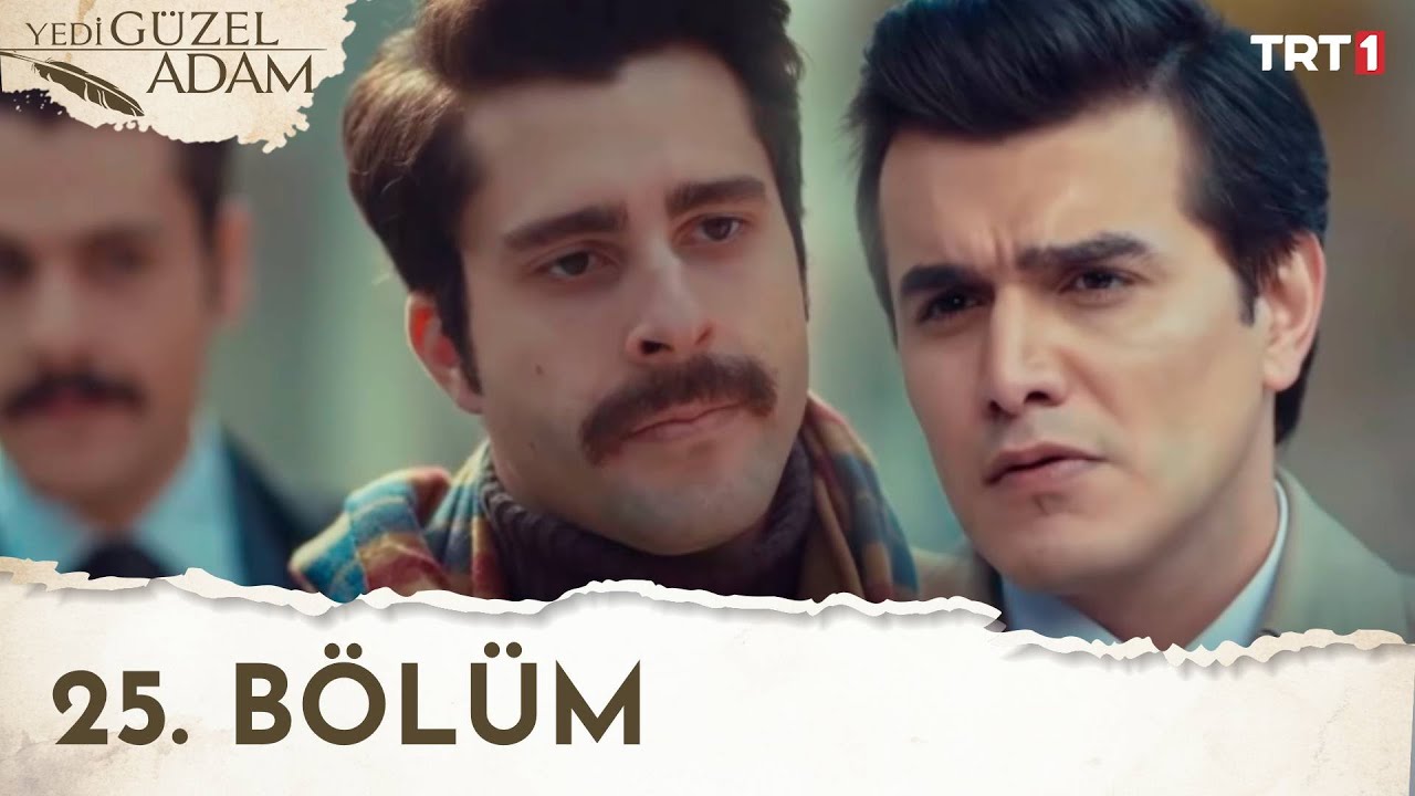 Yedi Güzel Adam 25. Bölüm
