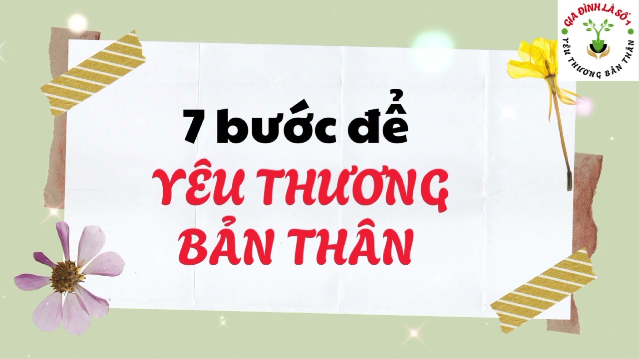 7 bước để yêu thương bản thân #songchamanvui