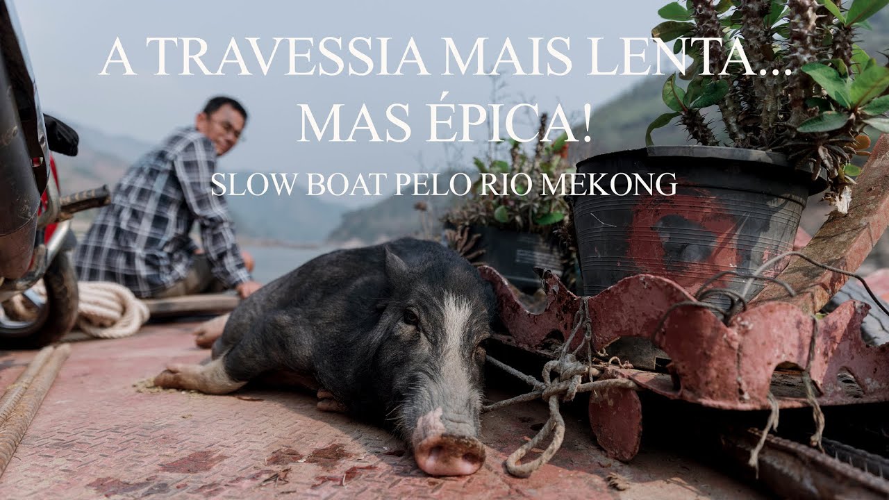 SLOW BOAT PELO RIO MEKONG