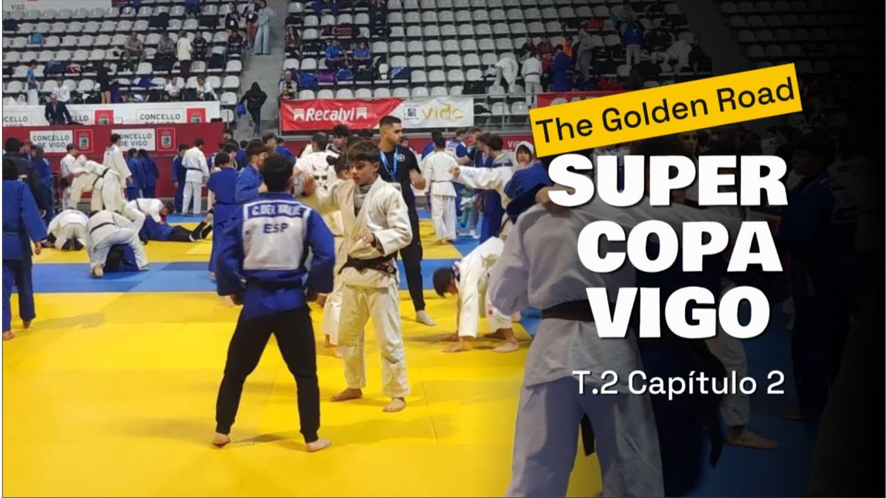 The Golden Road II T2 Capitulo 2 II SUPER COPA ESPA&Ntilde;A VIGO II As&iacute; se vivi&oacute; desde dentro