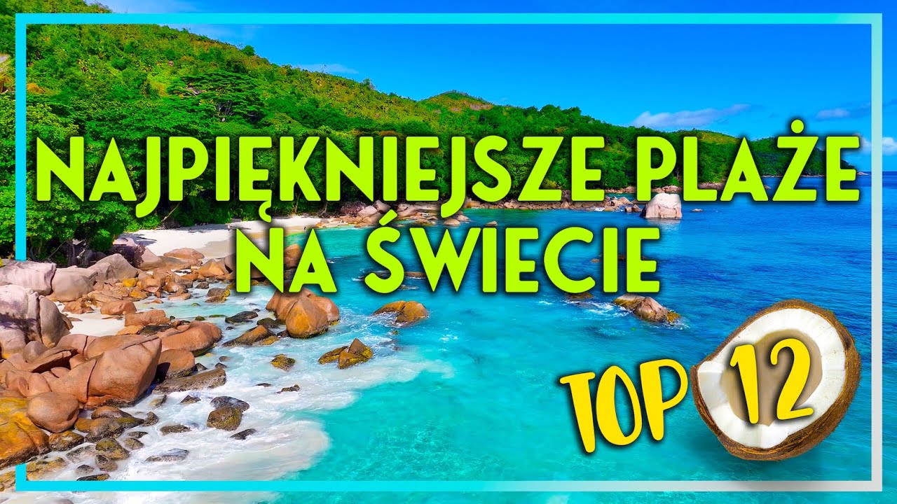 NAJPIĘKNIEJSZE PLAŻE NA ŚWIECIE 🏝  TOP 12 rajskich plaż idealnych na wymarzone wakacje☀️