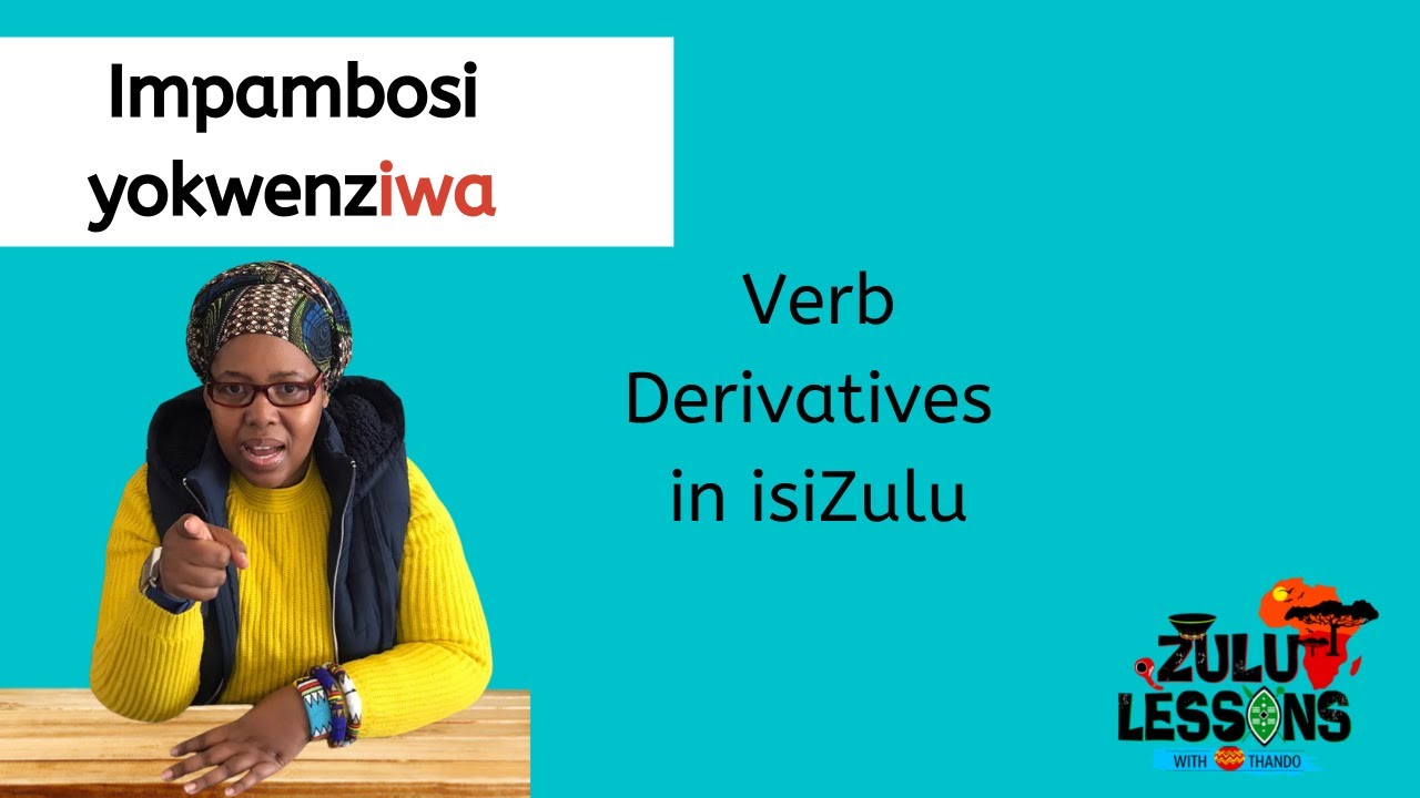 Impambosi yokwenziwa Verb extensions | IsiZulu Grammar | Beginner Zulu Lessons