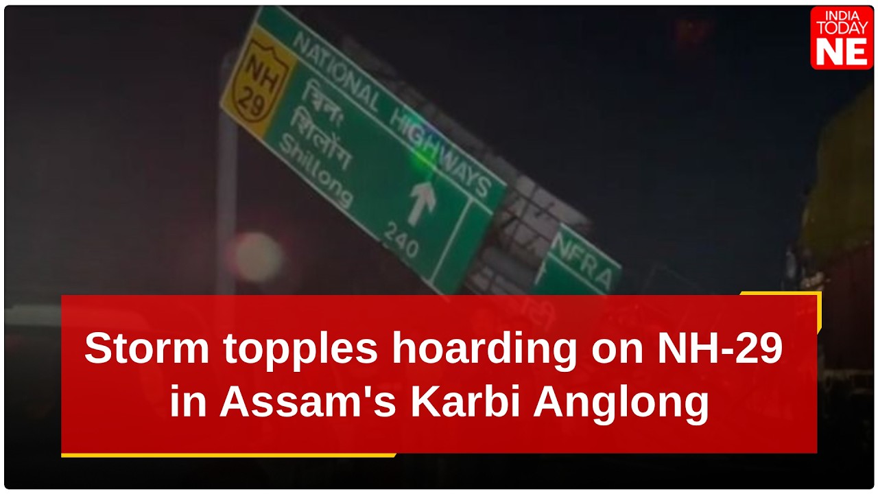 Storm topples hoarding on NH-29 in Assam's Karbi Anglong, triggers traffic chaos